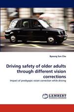 Driving Safety of Older Adults Through Different Vision Corrections