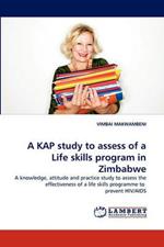 A Kap Study to Assess of a Life Skills Program in Zimbabwe