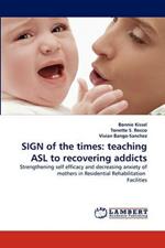 Sign of the Times: Teaching ASL to Recovering Addicts