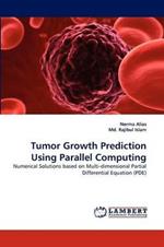 Tumor Growth Prediction Using Parallel Computing