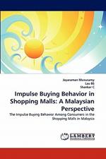 Impulse Buying Behavior in Shopping Malls: A Malaysian Perspective