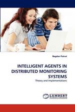 Intelligent Agents in Distributed Monitoring Systems