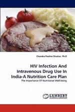 HIV Infection and Intravenous Drug Use in India-A Nutrition Care Plan
