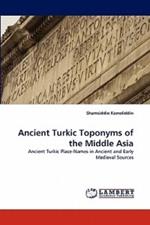 Ancient Turkic Toponyms of the Middle Asia