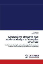 Mechanical strength and optimal design of complex structure