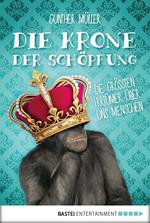 Die Krone der Schöpfung