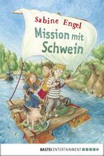 Mission mit Schwein