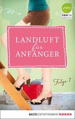 Landluft für Anfänger - 07