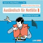 Ausländisch für Notfälle - Ein Sprachführer für Paranoiker