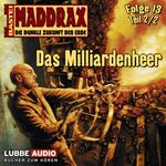 Maddrax, Folge 13: Das Milliarden-Heer - Teil 2