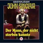 John Sinclair, Folge 71: Der Mann, der nicht sterben konnte