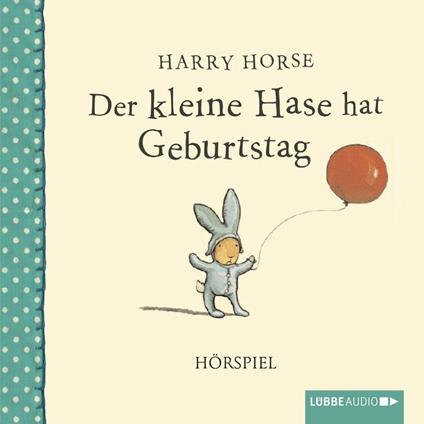 Der kleine Hase hat Geburtstag