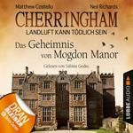 Cherringham - Landluft kann tödlich sein (DEU), Folge 2: Das Geheimnis von Mogdon Manor (gekürzt)