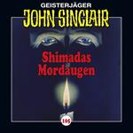 John Sinclair, Folge 105: Shimadas Mordaugen (Teil 1 von 3)