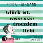 Glück ist, wenn man trotzdem liebt - Hamburg-Reihe, Teil 3 (Gekürzt)