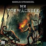 Der Torwächter - Der Torwächter, Teil 1 (Ungekürzt)