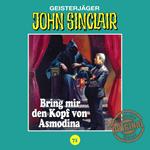 John Sinclair, Tonstudio Braun, Folge 71: Bring mir den Kopf von Asmodina. Teil 3 von 3