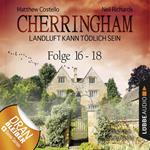 Cherringham - Landluft kann tödlich sein, Sammelband 6: Folge 16-18 (Ungekürzt)