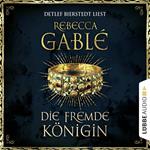 Die fremde Königin - Otto der Große 2 (Gekürzt)