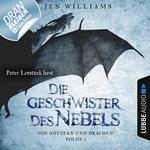 Die Geschwister des Nebels - Von Göttern und Drachen, Folge 2 (Ungekürzt)