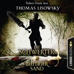 Blutiger Sand - Die Schwerter - Die High-Fantasy-Reihe 8 (Ungekürzt)