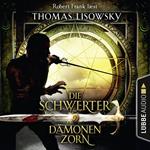 Dämonenzorn - Die Schwerter - Die High-Fantasy-Reihe 9 (Ungekürzt)