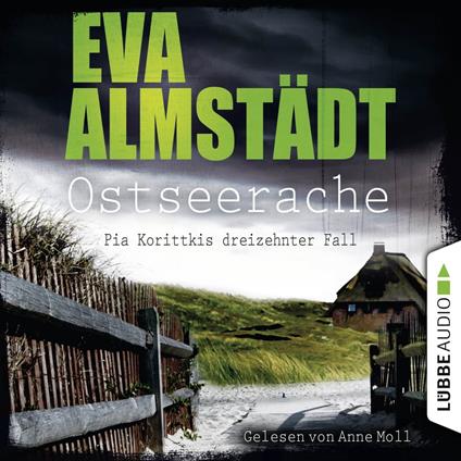 Ostseerache - Pia Korittkis dreizehnter Fall - Kommissarin Pia Korittki 13 (Gekürzt)