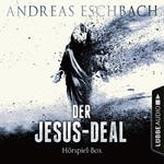 Der Jesus-Deal, Folge: Die kompletter Hörspiel-Reihe nach Andreas Eschbach