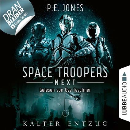 Kalter Entzug - Space Troopers Next, Folge 2 (Ungekürzt)