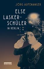 Else Lasker-Schüler in Berlin