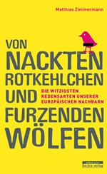 Von nackten Rotkehlchen und furzenden Wölfen