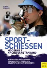 Sportschießen - Modernes Nachwuchstraining