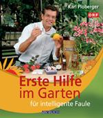 Erste Hilfe im Garten für intelligente Faule