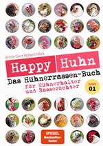 Happy Huhn - Das Hühnerrassen-Buch