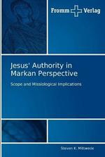 Jesus' Authority in Markan Perspective