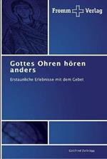 Gottes Ohren hoeren anders