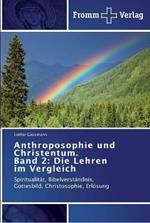 Anthroposophie und Christentum. Band 2: Die Lehren im Vergleich