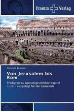 Von Jerusalem bis Rom