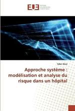 Approche systeme: modelisation et analyse du risque dans un hopital