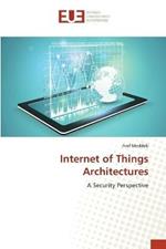 Internet of Things Architectures