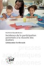 Incidence de la participation parentale a la reussite des ecoliers