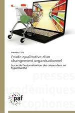 Etude Qualitative d'Un Changement Organisationnel