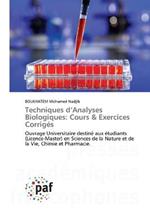 Techniques d'Analyses Biologiques: Cours & Exercices Corriges