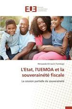 L'Etat, l'Uemoa Et La Souverainete Fiscale