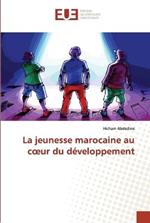 La jeunesse marocaine au c ur du developpement