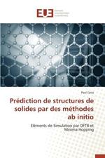 Prediction de Structures de Solides Par Des Methodes AB Initio