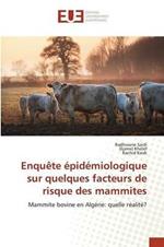 Enquete Epidemiologique Sur Quelques Facteurs de Risque Des Mammites