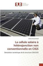 La Cellule Solaire A Heterojonction Non Conventionnelle En Cigs