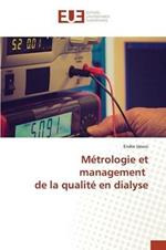 Metrologie Et Management de la Qualite En Dialyse