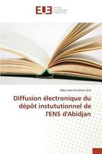 Diffusion Electronique Du Depot Instututionnel de l'Ens d'Abidjan